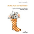 thumbnail image 1 of Truths, Trust and Translation: A festschrift, love letter and thank you to Michèle Cooke (Hardcover), 1 of 1