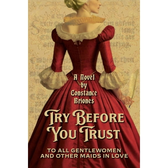 Try Before You Trust: To All Gentlewomen and Other Maids in Love, (Paperback)