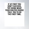 thumbnail image 1 of Try Doing What Your Dialysis Nurse Poster Wall Art, Modern Wall Decor, 16x24 UNFRAMED, 1 of 3