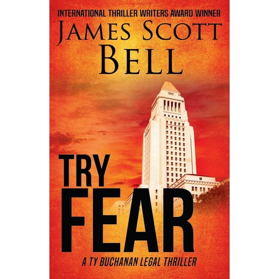 Ty Buchanan Legal Thriller Try Fear (Ty Buchanan Legal Thriller #3), Book 3, (Paperback)