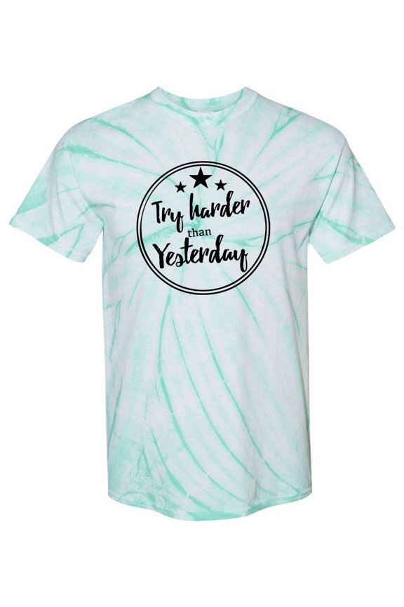 Try Harder Than Yesterday Tie-Dye Cyclone Women -Smartprints Designs, Female XX-Large