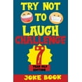 thumbnail image 1 of Try Not to Laugh Challenge Try Not to Laugh Challenge 7 Year Old Edition: A Fun and Interactive Joke Book Game For kids - Silly, Puns and More For , (Paperback), 1 of 1