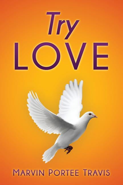 Try Love (Paperback) by Marvin "portee" Travis