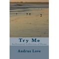 thumbnail image 1 of Try Me: An Essential Collection of Poems (Paperback) by Andrus Love, 1 of 1