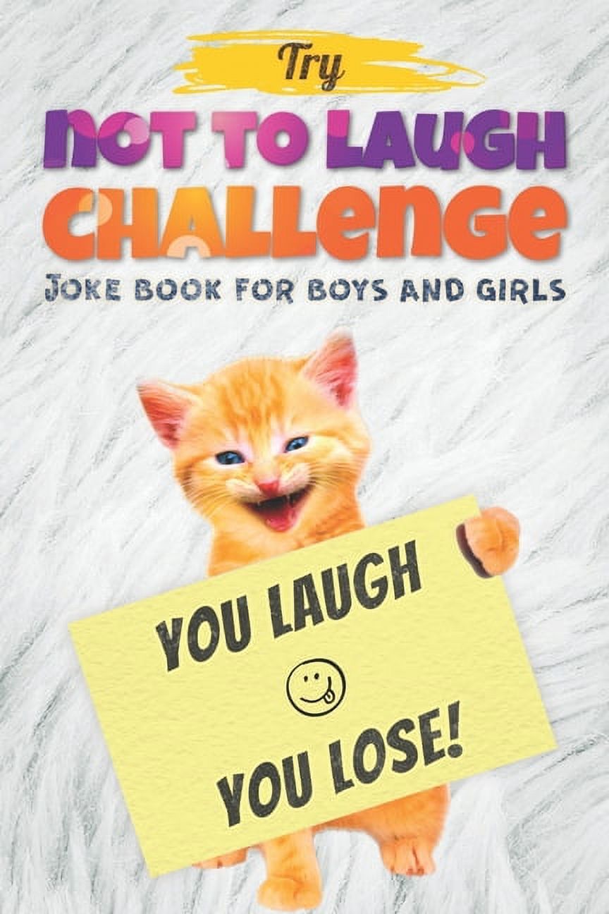 Try Not to Laugh Challenge - Joke Book For Boys And Girls: (Fun Gifts and Stocking Stuffers for Kids 6, 7, 8, 9, 10, 11 and 12 Years Old), (Paperback) - image 1 of 1