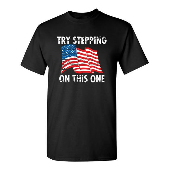 Try Stepping On This One Sarcastic Humor Graphic Novelty Funny Tall T Shirt