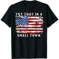 thumbnail image 1 of Try That In A Small Country Western Town,Country Music Lover T-Shirt, 1 of 3