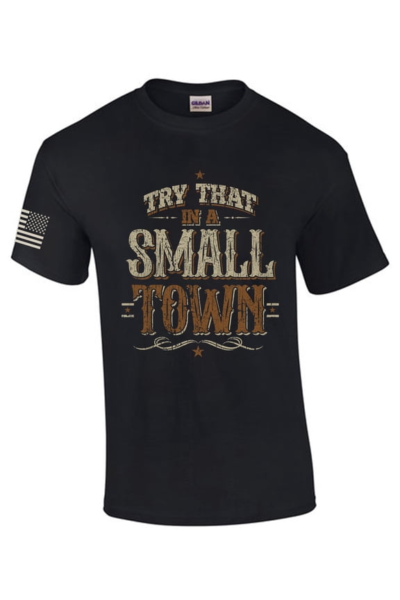 Try That In A Small Town Country Music Mens Short Sleeve T-shirt Graphic Tee-Black-medium