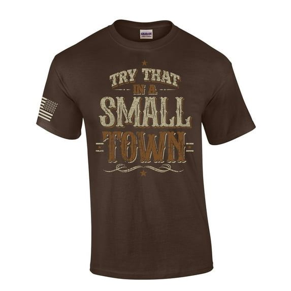Try That In A Small Town Country Music Mens Short Sleeve T-shirt Graphic Tee-Brown-4xl