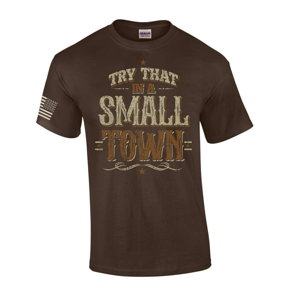 Try That In A Small Town Country Music Mens Short Sleeve T-shirt Graphic Tee-Brown-xl