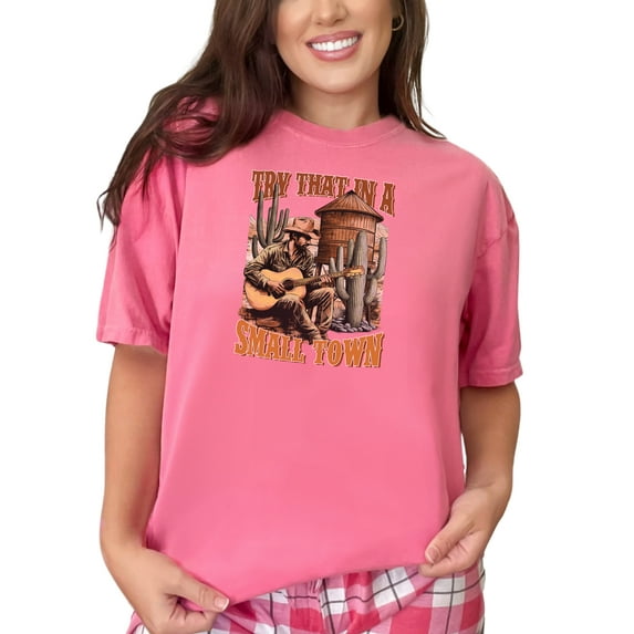 Try That In A Town T-Shirt Country Music Cowboy Tee Western Graphic Vintage Style Unisex Gift Idea, Unique Country Shirt, Crunchberry Comfort Colors T-Shirt, 3XL