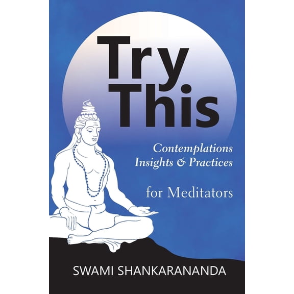 Try This: Contemplations Insights & Practices for Meditators, (Paperback)
