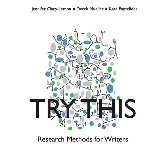 Try This : Research Methods for Writers (Paperback)