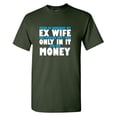 thumbnail image 1 of Try To Remarry My Ex Wife Sarcastic Humor Graphic Tees Gift For Mens Novelty Funny T Shirt, 1 of 5