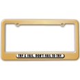 thumbnail image 1 of Try and Fail Don't License Plate Frame, 1 of 1