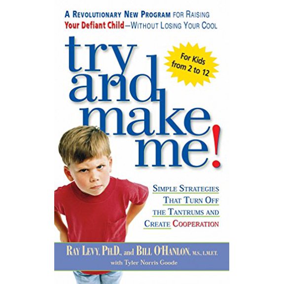 Pre-Owned Try and Make Me!: Try and Make Me!: Simple Strategies that Turn Off the Tantrums and Create Cooperation (Mass Market Paperback) 0451206452 9780451206459