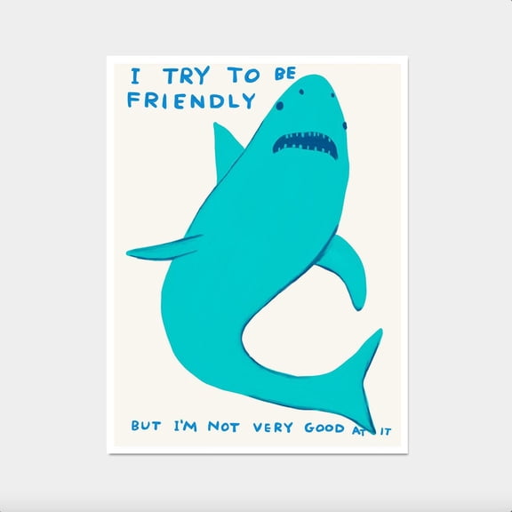 Try to Be Friendly Contemporary Doodle Shark Poster