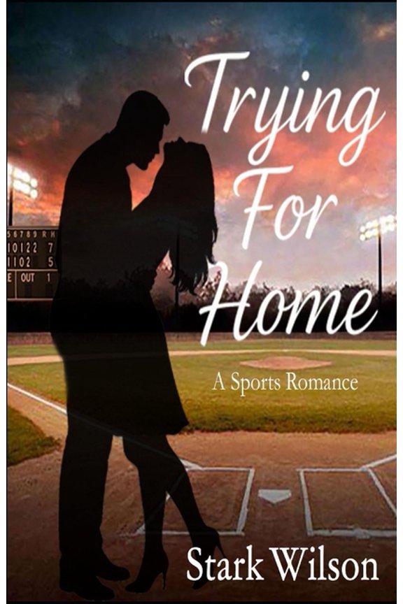 Trying For Home: A Sports Romance softball baseball umpiring umpire baseball rules sports great gift for the sports trav, (Paperback)