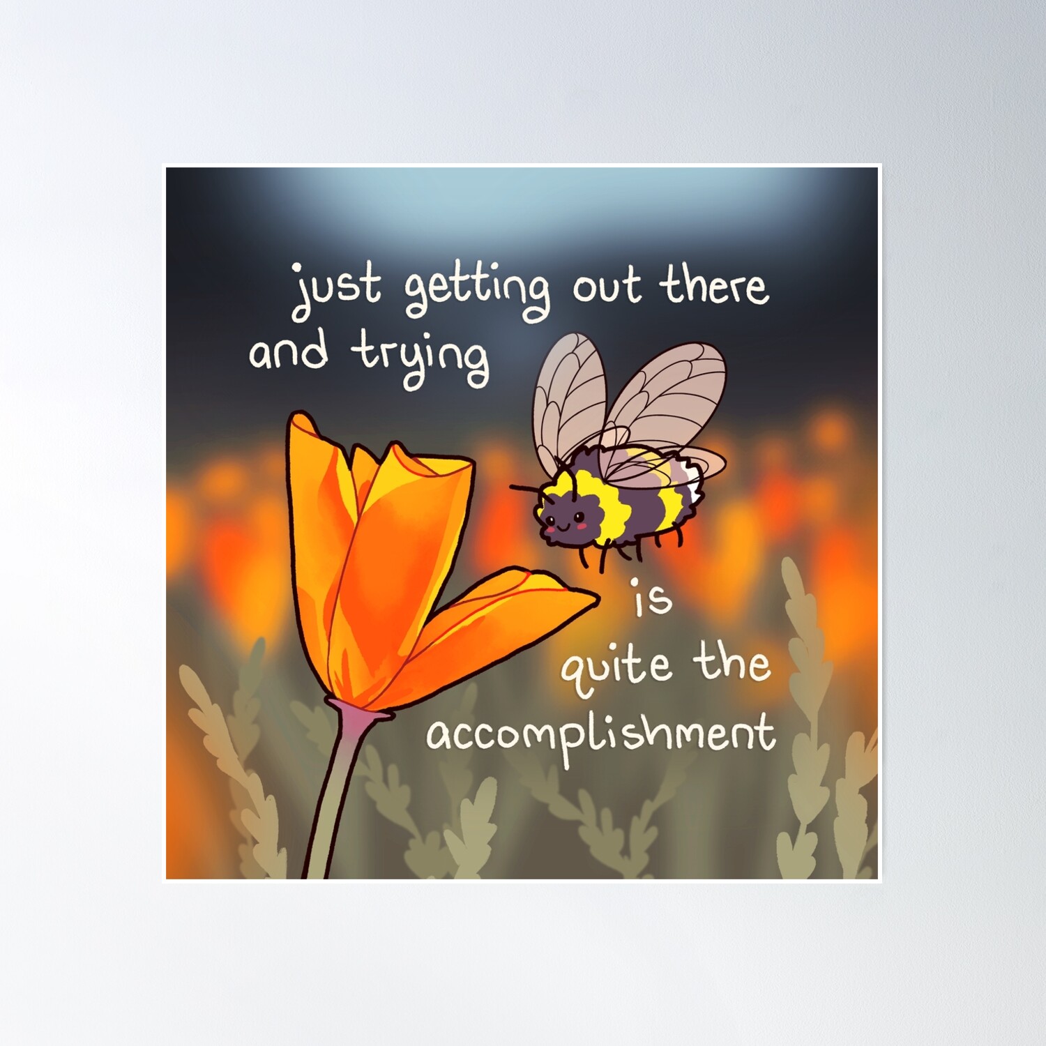 Trying Is Quite The Accomplishment Poppy Bumblebee Poster Wall Art ...