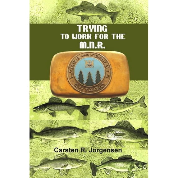 Trying to Work for the M.N.R. (Paperback)