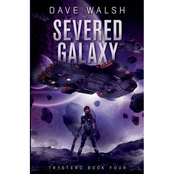 Trystero: Severed Galaxy (Series #4) (Paperback)