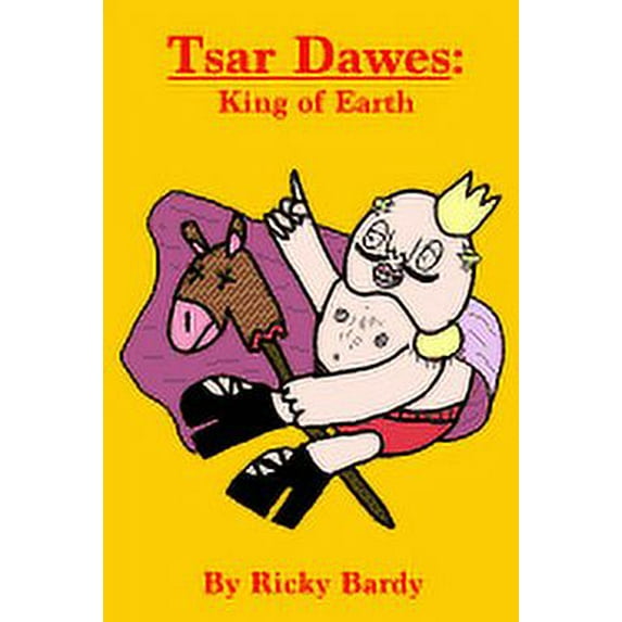 Tsar Dawes: King of Earth (Paperback)