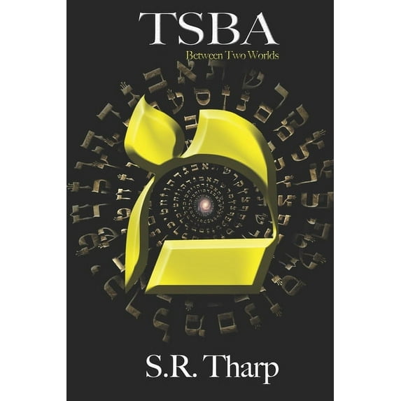 TSBA: Between Two Worlds Paperback 1091101418 9781091101418 Shannon Tharp