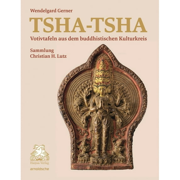 Tsha-Tsha : Votivtafeln aus dem buddhistischen Kulturkreis (Hardcover)