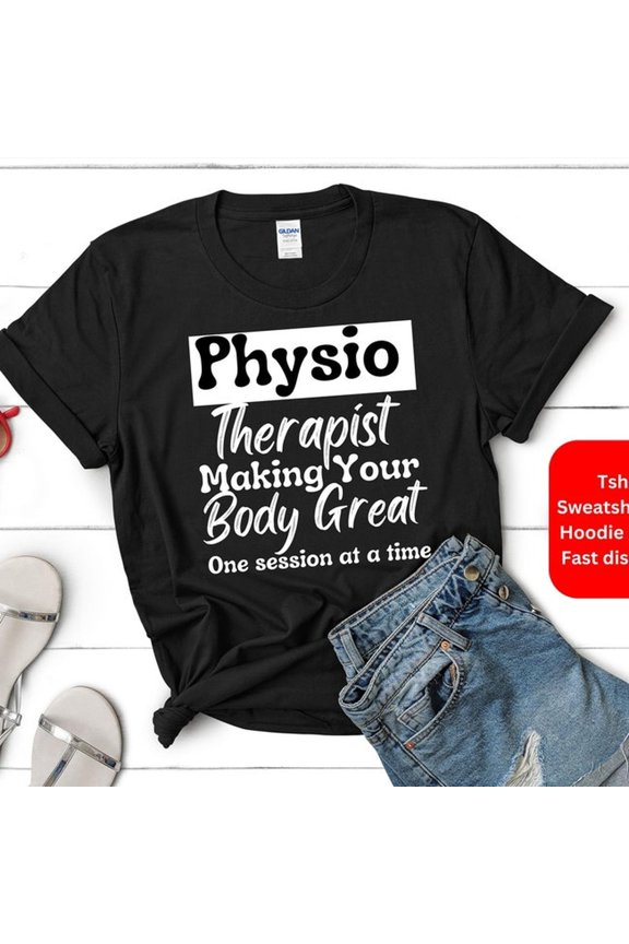 [Tshirt]Funny Physiotherapist Shirt for men and women, Unisex Physio Physical Therapist Crewneck Tshirt Sweater Hoodie gift for PT student Birthday