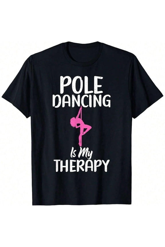 [Tshirt]Pole Dancing Is My Therapy Pole Dance tshirt