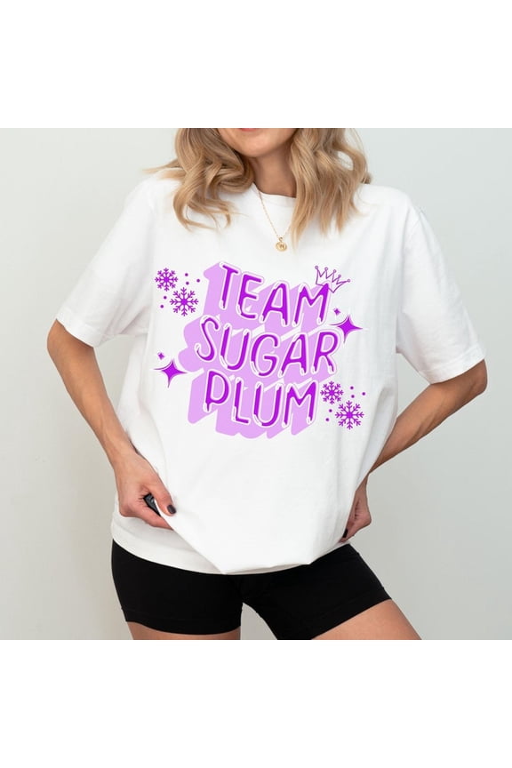 [Tshirt]Team S-UGAr Plum Fairy graphic tee, nutC-racker dancer T-shirt, in my nutC-racker era, gift for ballet dancer, ballerina shirt, pointe dancer