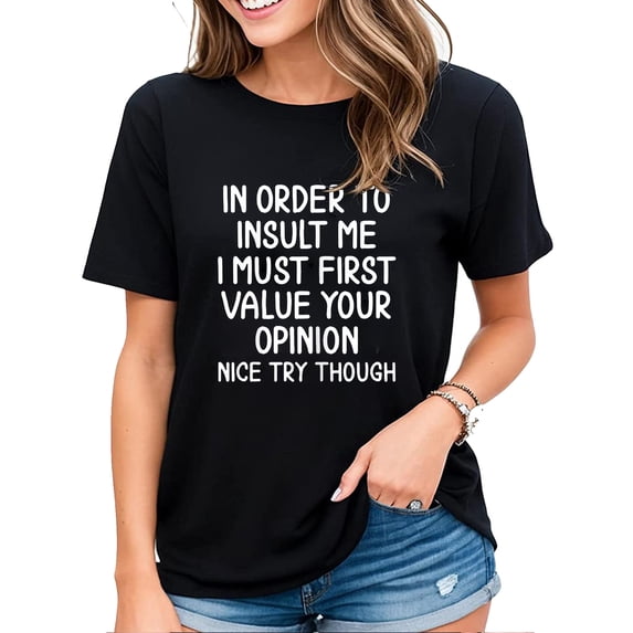 Tshirt for Women Funny Joke Sarcastic Tee In Order To Insult Me Casual Short-sleeved Tops Black Medium