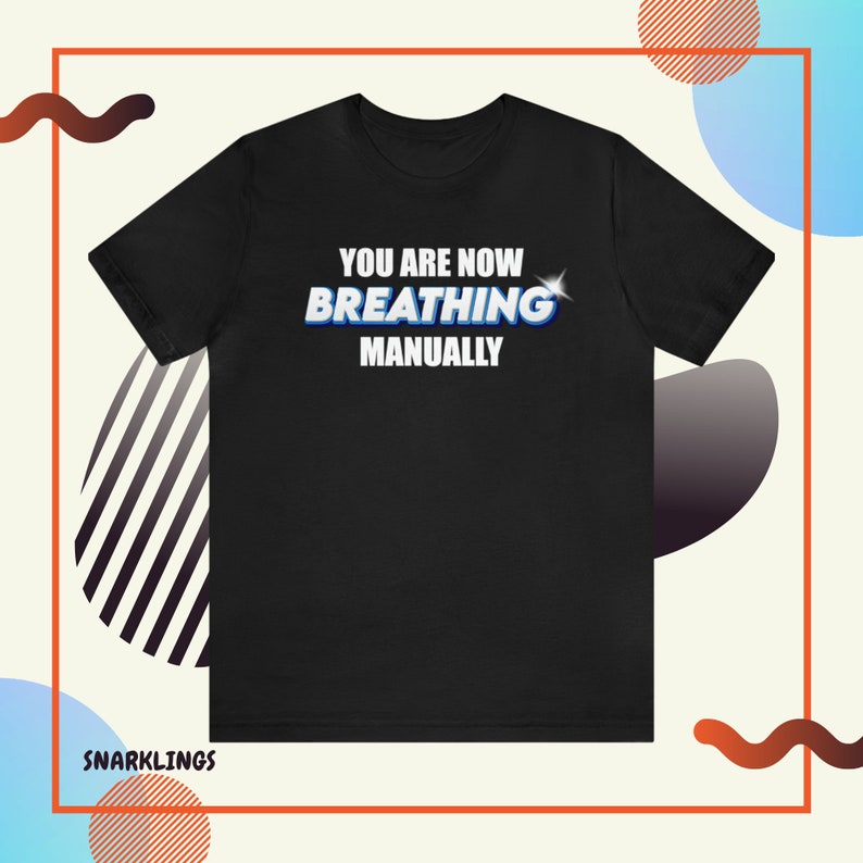 Tshirt perfect for everyday wear, sports, and more, You Are Now ...