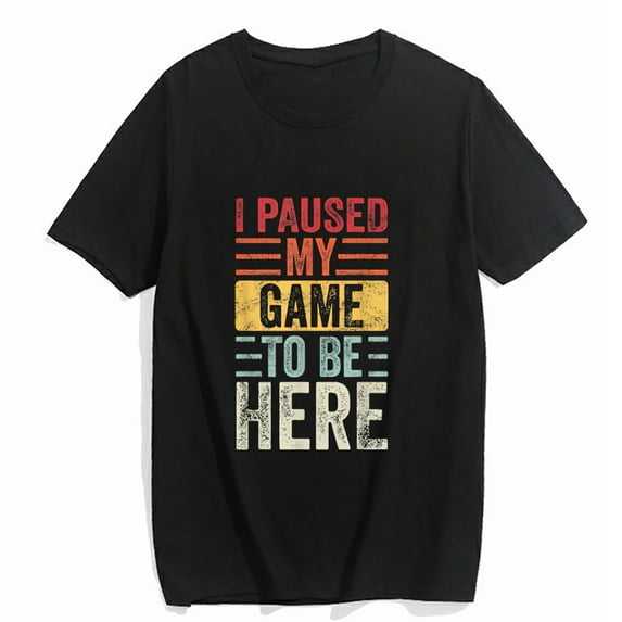 Tshirts for Women I Paused My Game To Be Here, Funny Retro Vintage Video Gamer Casual Summer Short Sleeve Top Black Large