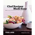thumbnail image 1 of Pre-Owned FOOD &amp; WINE Chef Recipes Made Easy, 9781932624403, 1932624406, Hardcover,, 1 of 1