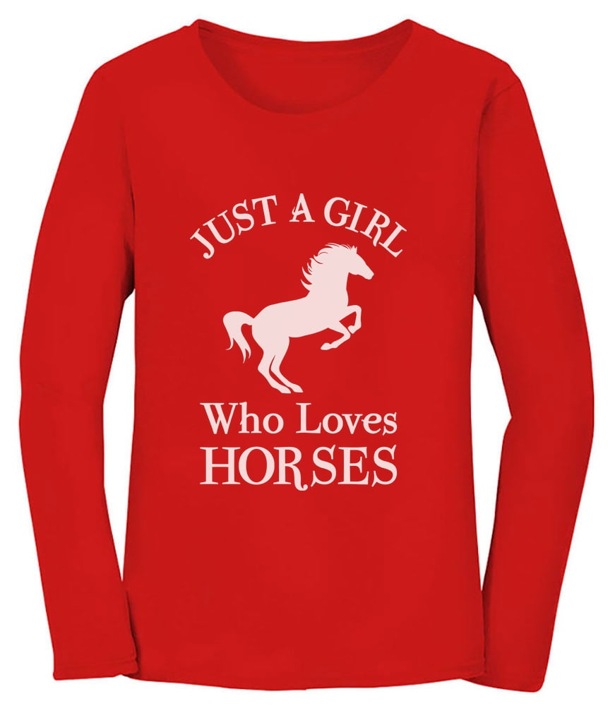 Tstars A Girl Who Loves Horses Horse Lover Gift Women Long Sleeve T