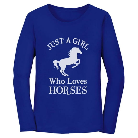 Tstars - A Girl Who Loves Horses Horse Lover Gift Women Long Sleeve T-Shirt Small Blue