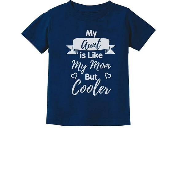 Tstars Boys Unisex Aunt Shirts Aunt Top My Aunt is Like my Mom But Cooler Cute Gift for Auntie Sister Family Tee Relative Toddler Kids T Shirt