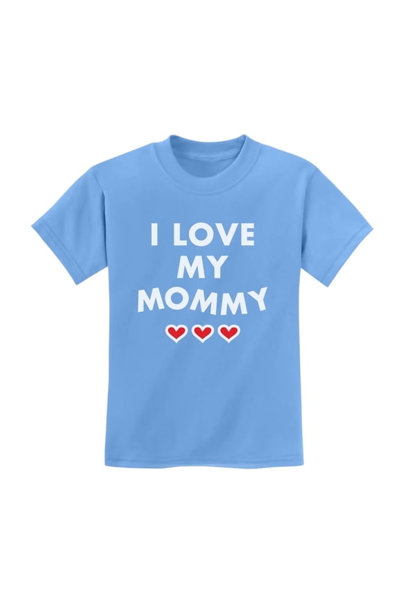Boys Unisex Best Gift for Mother's Day Shirts Tee I Love my Mommy Kids Cool Cute Gift for Mom Shirts for Boy Mothers Day Gift Kids T Shirt