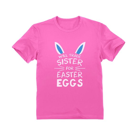 Tstars Boys Unisex Easter Holiday Shirts Trade Sister for Egg Siblings Kids Happy Easter Party Shirts Humor Funny Easter Gifts for Boy Toddler Infant Kids T-Shirt