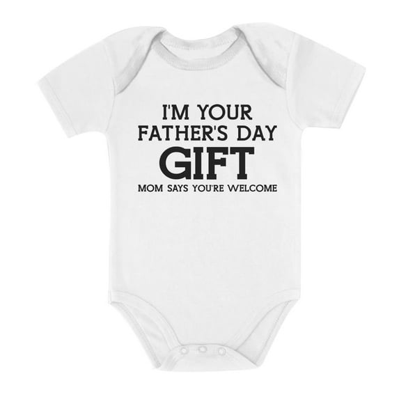 Tstars Boys Unisex Gifts for Dad Father's Day Shirts I'm Your Father's Day Gift Mom Says Welcome Cool Best Gift for Dad Funny Humor Baby Shower Baby Bodysuit