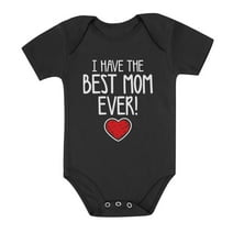 Tstars Boys Unisex Mother's Day Shirts Mother's Day Gift I Have the Best Mom Ever Gift for Mommy Gifts Cute Newborn Party Baby Shower Bodysuit