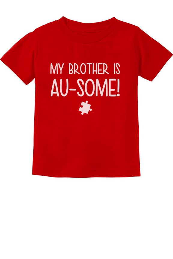 Boys Unisex My Brother is Au-some Autism Awareness Siblings Autistic Spectrum Awareness Acceptance Autistic Support Shirts for Boys Toddler Infant Kids T Shirt