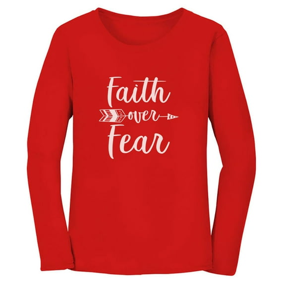 Tstars - Faith Over Fear Christian Fashion Gifts Women Long Sleeve T-Shirt Medium Red