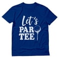 thumbnail image 1 of Tstars - Funny Gift For Golf Lover Let's Par-tee T-Shirt XX-Large Blue, 1 of 4