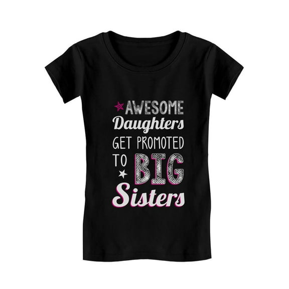 Tstars Girls' Big Sister T-shirt - "Awesome Daughters Get Promoted to Big Sisters" Graphic Tee - Perfect Sibling Announcement Apparel - Ideal Gift for New Big Sisters - Sibling Love-Themed Kids' Wear