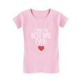 thumbnail image 1 of Tstars Girls Gifts for Dad Father's Day Shirts I Have the Best Dad Ever! Cool Best Gift for Dad Cute Girls Gifts for Dad Father's Day Shirts Fitted Kids T Shirt, 1 of 4