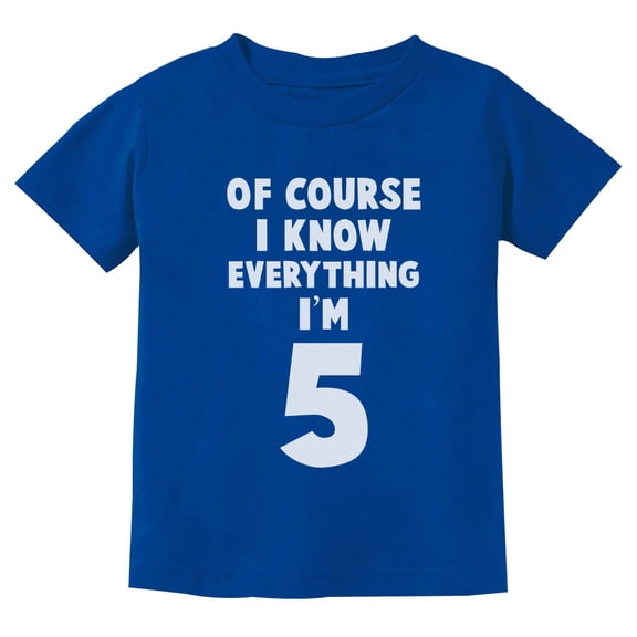 Tstars - I Know Everything I'm 5 Funny 5th Birthday Gift Youth Kids T-Shirt Small Blue