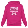 thumbnail image 1 of Tstars - I Paused My Game To Be Here Funny Gift For Gamer Women Hoodie XX-Large Pink, 1 of 4
