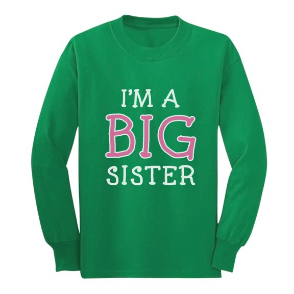 Tstars - I'm A Big Sister - Cute Sibling Gift Idea Long sleeve kids T-Shirt X-Large Green